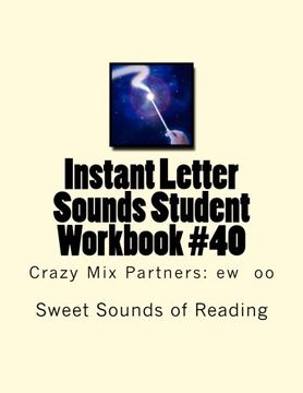 portada Instant Letter Sounds Student Workbook #40: Crazy Mix Partners: ew  oo: Volume 40