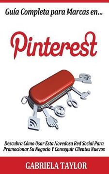 portada Guía Completa Para Marcas En Pinterest: descubra cómo usar esta novedosa red soc
