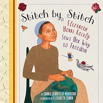 portada Stitch by Stitch: Elizabeth Hobbs Keckly Sews her way to Freedom 
