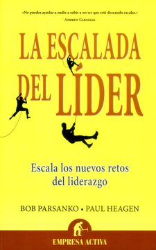 portada La Escalada del Lider: Escala los Nuevos Retos del Liderazgo = The Leader's Climb (in Spanish)