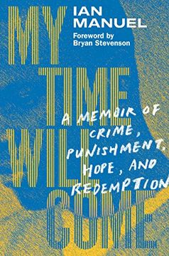 portada My Time Will Come: A Memoir of Crime, Punishment, Hope, and Redemption 