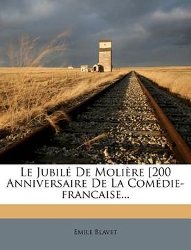 portada Le Jubile de Moliere [200 Anniversaire de La Comedie-Francaise... (en Francés)