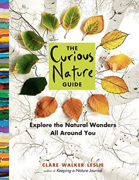 portada The Curious Nature Guide: Explore the Natural Wonders All Around You (en Inglés)