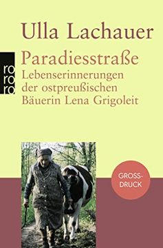 portada Paradiesstraße: Lebenserinnerungen der Ostpreußischen Bäuerin Lena Grigoleit (in German)