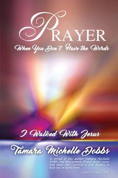 portada Prayer When you Don't have the Words: I Walked with Jesus (en Inglés)