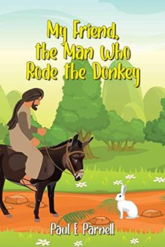 portada My Friend, the man who Rode the Donkey (en Inglés)