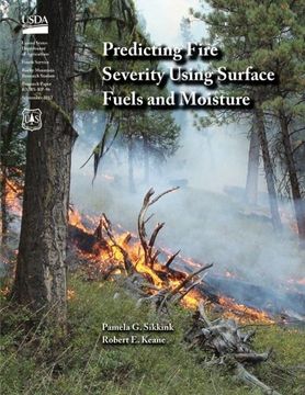 portada Predicting Fire Severity Using Surface Fuels and Moisture