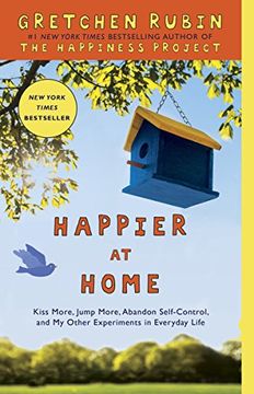 portada Happier at Home: How i Learned to pay Attention, Cram my day With What i Love, Hold More Tightly, Embrace Here, and Remember now (in English)