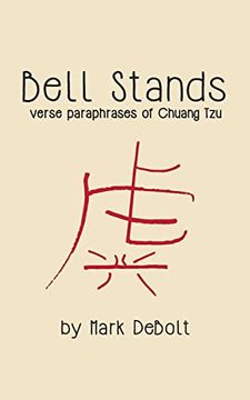 portada Bell Stands: Verse Paraphrases of Chuang tzu (in English)