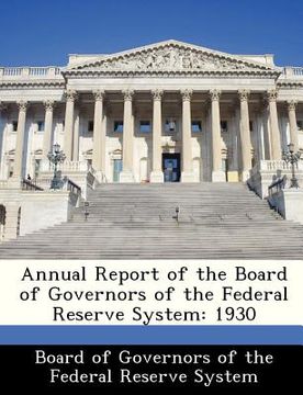 portada annual report of the board of governors of the federal reserve system: 1930 (en Inglés)