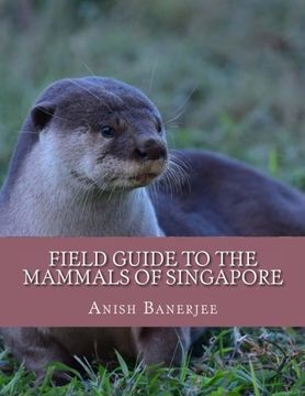 portada Field Guide to the Mammals of Singapore