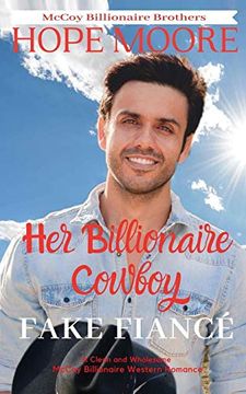 portada Her Billionaire Cowboy Fake Fiancé (Mccoy Billionaire Brothers) (in English)