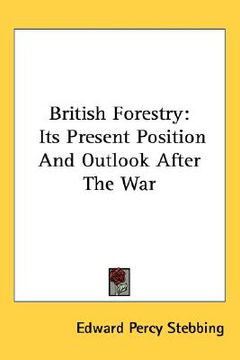 portada british forestry: its present position and outlook after the war (en Inglés)