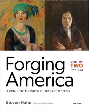portada Forging America: Volume Two Since 1863: A Continental History of the United States (en Inglés)