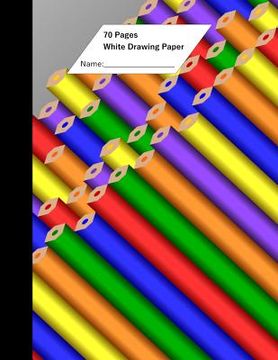 portada White Drawing Paper (70 Sheets) Pencil Cover (en Inglés)