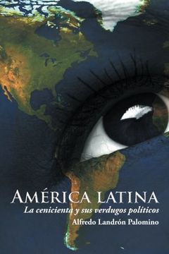 portada América Latina: La Cenicienta y sus Verdugos Políticos (in Spanish)