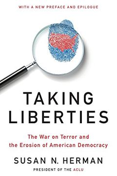 portada Taking Liberties: The War on Terror and the Erosion of American Democracy (en Inglés)