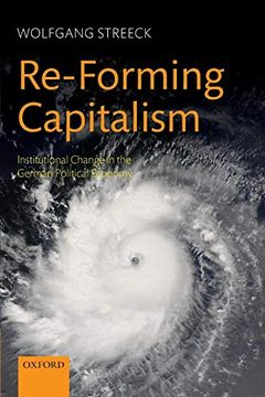 portada Re-Forming Capitalism: Institutional Change in the German Political Economy (en Inglés)