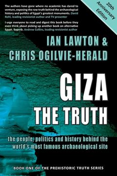 portada Giza: The Truth: the people, politics and history behind the world's most famous archaeological site