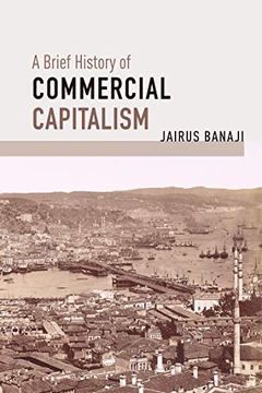 portada A Brief History of Commercial Capitalism (en Inglés)