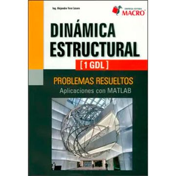 portada DINAMICA ESTRUCTURAL PROBLEMAS RESUELTOS APLICACIONES CON MATLAB (in Spanish)