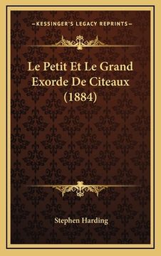 portada Le Petit Et Le Grand Exorde De Citeaux (1884) (en Francés)