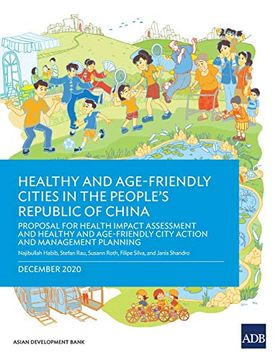 portada Healthy and Age-Friendly Cities in the People's Republic of China: Proposal for Health Impact Assessment and Healthy and Age-Friendly City Action and Management Planning (in English)