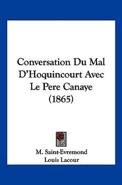 portada Conversation Du Mal D'Hoquincourt Avec Le Pere Canaye (1865) (en Francés)