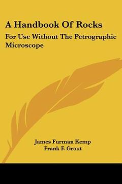 portada a handbook of rocks: for use without the petrographic microscope (in English)