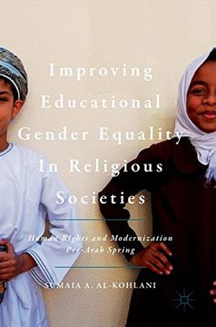portada Improving Educational Gender Equality in Religious Societies: Human Rights and Modernization Pre-Arab Spring