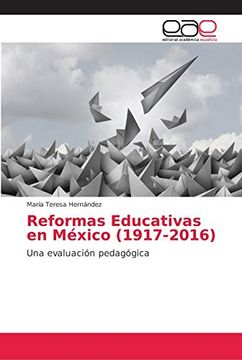 portada Reformas Educativas en México (1917-2016)