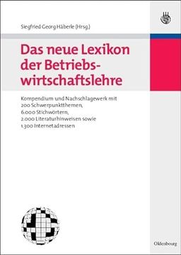 portada Das Neue Lexikon Der Betriebswirtschaftslehre: Kompendium Und Nachschlagewerk - Mit 200 Schwerpunktthemen, 6.000 Stichwörtern, 2.000 Literaturhinweise (in German)
