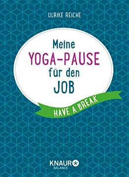 portada Meine Yoga-Pause für den Job: Have a Break (en Alemán)