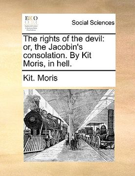 portada the rights of the devil: or, the jacobin's consolation. by kit moris, in hell.