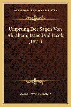 portada Ursprung Der Sagen Von Abraham, Isaac Und Jacob (1871) (en Alemán)