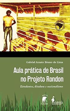 portada Aula Prática de Brasil no Projeto Rondon: Estudantes, Ditadura e Nacionalismo (en Portugués)