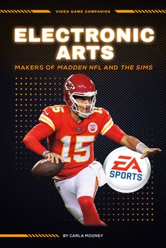 portada Electronic Arts: Makers of Madden NFL and the Sims: Makers of Madden NFL and the Sims (en Inglés)