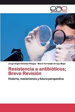 portada Resistencia a Antibióticos; Breve Revisión: Historia, Mecanismos y Futura Perspectiva
