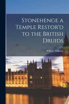 portada Stonehenge a Temple Restor'd to the British Druids (en Inglés)
