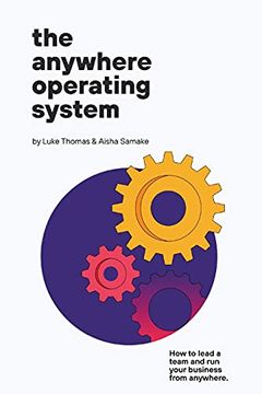 portada The Anywhere Operating System: How to Lead a Team and run Your Business From Anywhere (en Inglés)