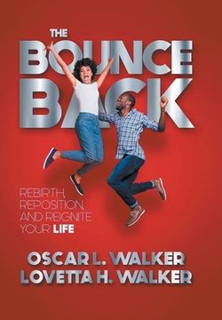 portada The Bounce Back: Rebirth, Reposition, and Reignite Your Life (en Inglés)