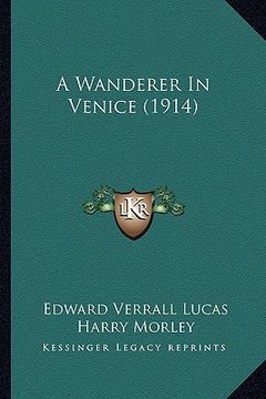portada a wanderer in venice (1914) (en Inglés)