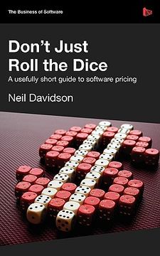 portada Don't Just Roll the Dice - a Usefully Short Guide to Software Pricing (en Inglés)