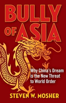 portada Bully of Asia: Why China'S Dream is the new Threat to World Order 