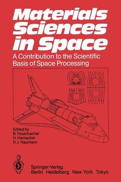 portada materials sciences in space: a contribution to the scientific basis of space processing (en Inglés)