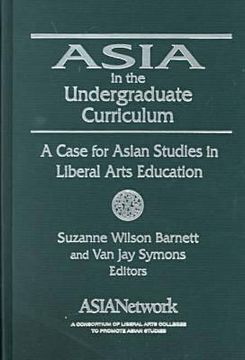 portada asia in the undergraduate curriculum: a case for asian studies in liberal arts education (in English)