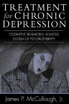 portada treatment for chronic depression: cognitive behavioral analysis system of psychotherapy (cbasp) (en Inglés)
