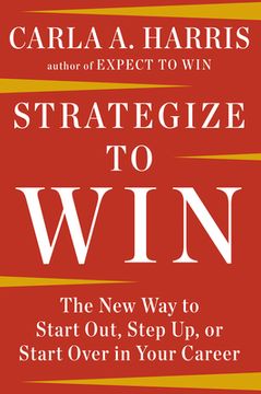 portada Strategize to Win: The new way to Start Out, Step up, or Start Over in Your Career (in English)
