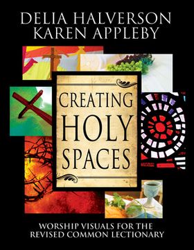 portada Creating Holy Spaces: Worship Visuals for the Revised Common Lectionary (en Inglés)