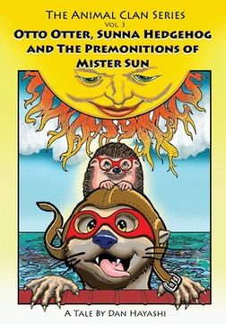 portada Otto Otter, Sunna Hedgehog & The Premonitions Of Mr. Sun (en Inglés)